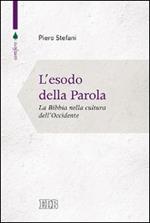 L' esodo della parola. La Bibbia nella cultura dell'Occidente