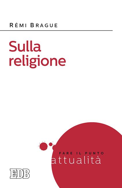 Sulla religione - Rémi Brague - copertina