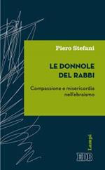 Le donnole del rabbi. Compassione e misericordia nell'ebraismo