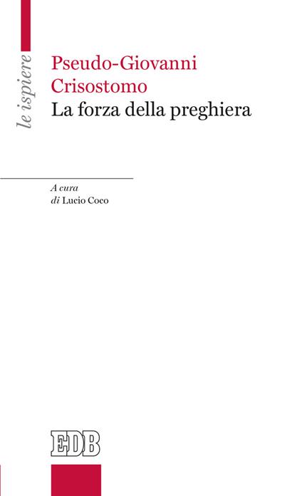 La forza della preghiera - Pseudo Giovanni Crisostomo - copertina