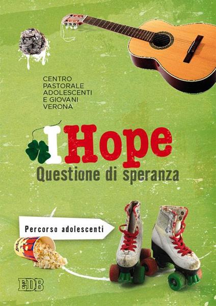 IHope. Questione di speranza. Percorso per adolescenti - copertina