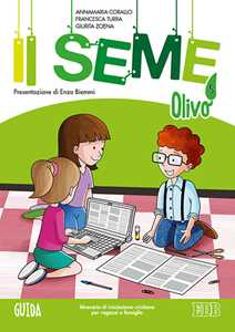 Il seme. Itinerario di iniziazione cristiana per bambini e famiglie. Vol. 5: Olivo. Giuda