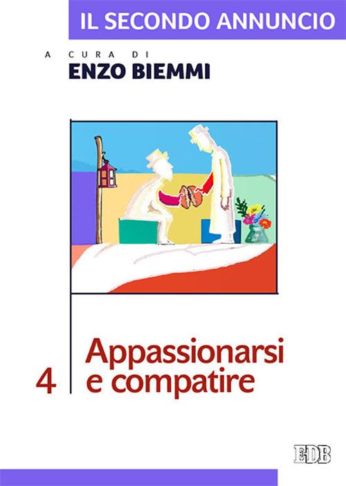 Il secondo annuncio. Vol. 4: Appassionarsi e compatire. - copertina