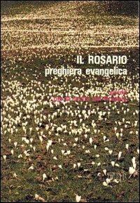 Il rosario preghiera evangelica - Augusto Bergamini - copertina