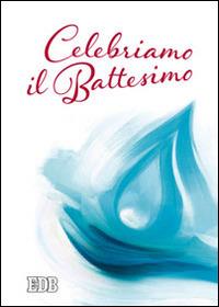 Celebriamo il Battesimo - copertina