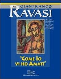 Come io vi ho amati. Ciclo di conferenze (Milano, Centro culturale S. Fedele) - Gianfranco Ravasi - copertina