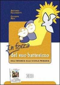 Image of In forza del suo battesimo. Dall'infanzia alla scuola primaria