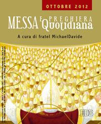 Messa quotidiana. Riflessioni di fratel MichaelDavide. Ottobre 2012 - MichaelDavide Semeraro,Giuseppe Cordiano - copertina