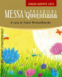 Messa quotidiana. Riflessioni di fratel MichaelDavide. Luglio-Agosto 2013 - MichaelDavide Semeraro - copertina