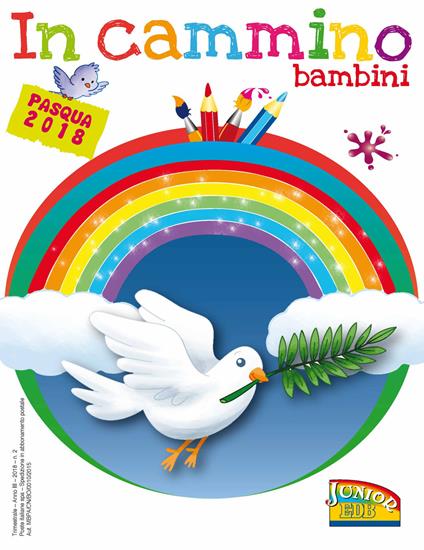 In cammino. Bambini. Pasqua 2018. Ediz. a colori - Giorgia Montanari,Lara Morsiani,Maria Gasparini - copertina