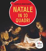 Natale in 10 quadri. Ediz. a colori