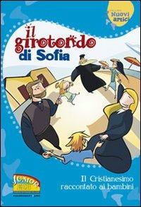 Il girotondo di Sofia. Il cristianesimo raccontato ai bambini - copertina