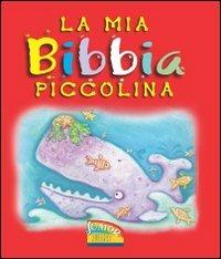 La mia Bibbia piccolina - Bethan James,Angela Jolliffe - copertina