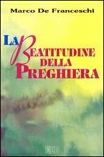 La beatitudine della preghiera