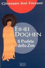 Eihei Doghen. Il profeta dello zen