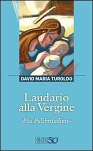 Laudario alla Vergine. «Via Pulchritudinis»