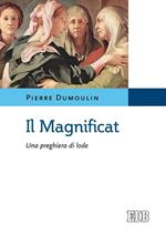 Il Magnificat. Una preghiera di lode