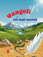 Vangeli e Atti degli apostoli. Nuova ediz.