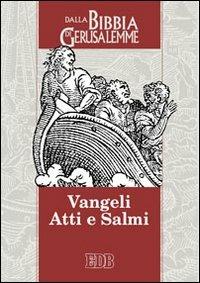 Vangeli, Atti e Salmi. Dalla «Bibbia di Gerusalemme» - copertina