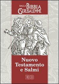 Nuovo Testamento e Salmi. Dalla Bibbia di Gerusalemme - copertina