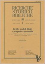 Davide: modelli biblici e prospettive messianiche. Atti dell'8º Convegno di studi veterotestamentari (Seiano, 13-15 settembre 1993)