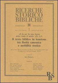 Testo biblico in tensione tra fissità canonica e mobilità storica. «E fu per la mia bocca dolce come il miele» (Ez 3, 3). Atti (Torreglia 6-8 settembre 1999) - copertina