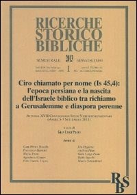 Ciro chiamato per nome Is 45 4 l epoca persiana e la nascita