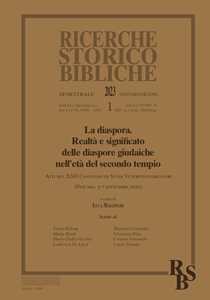 Ricerche storico-bibliche (2023). Vol. 1: La diaspora. Realtà e significato delle diaspore giudaiche nell'età del secondo tempio