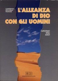 L' alleanza di Dio con gli uomini. Catechismo degli adulti - copertina