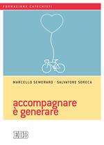 Accompagnare è generare