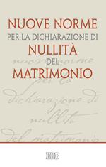 Nuove norme per la dichiarazione di nullità del matrimonio