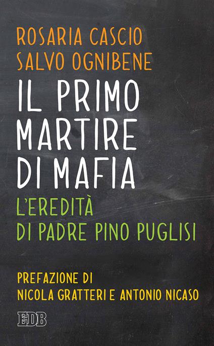 Il primo martire di mafia. L'eredità di padre Pino Puglisi - Rosaria Cascio,Salvo Ognibene - ebook