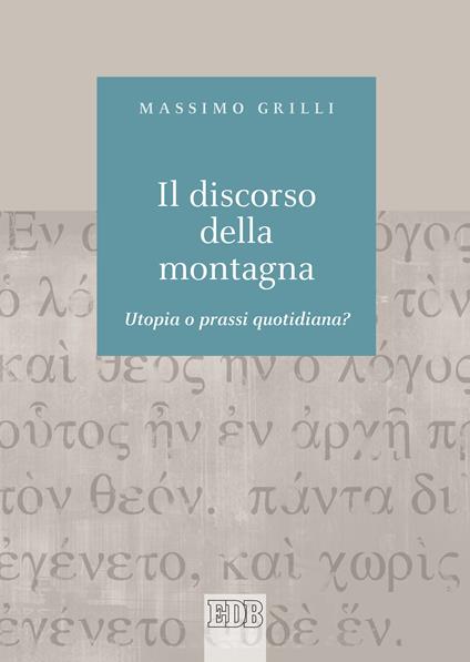 Il discorso della montagna. Utopia o prassi quotidiana? - Massimo Grilli - ebook