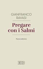 Pregare con i salmi. Nuova ediz.