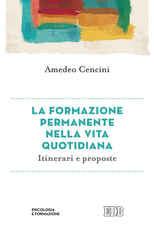 Formazione permanente: ci crediamo davvero? - Amedeo Cencini - ebook