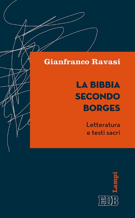 La Bibbia secondo Borges. Letteratura e testi sacri - Gianfranco Ravasi - ebook