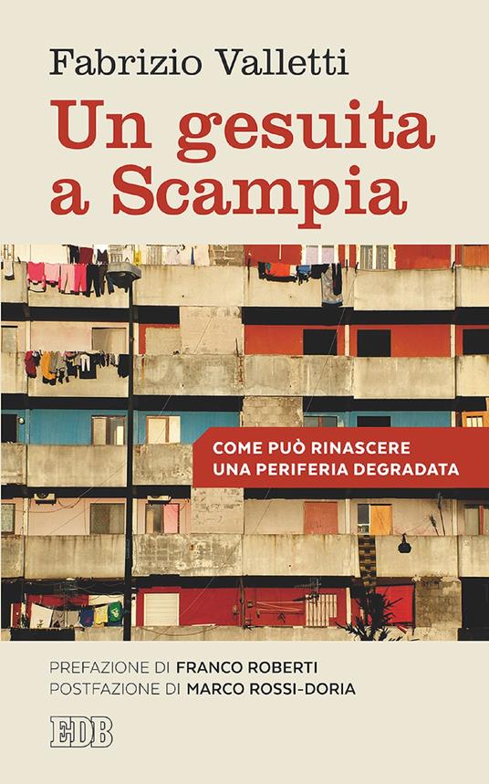 Un gesuita a Scampia. Come può rinascere una periferia degradata - Fabrizio Valletti,Muriella Montanari - ebook