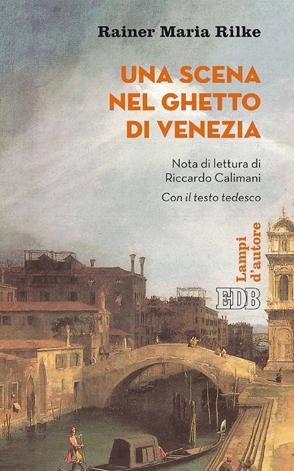 Una scena nel ghetto di Venezia. Testo tedesco a fronte - Rainer Maria Rilke,Fabrizio Iodice - ebook