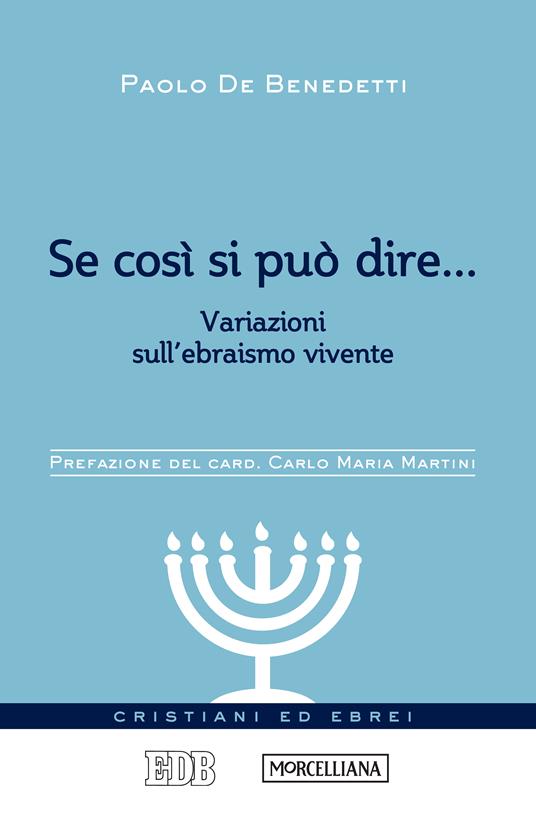 Se così si può dire... Variazioni sull'ebraismo vivente - Paolo De Benedetti,Fabio Ballabio,Gioachino Pistone - ebook