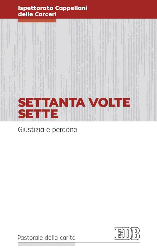 Settanta volte sette. Giustizia e perdono - Virgilio Balducchi - ebook