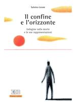 Il confine e l'orizzonte. Indagine sulla morte e le sue rappresentazioni