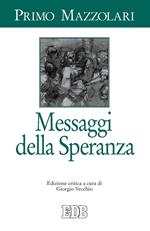 Messaggi della speranza. Ediz. critica