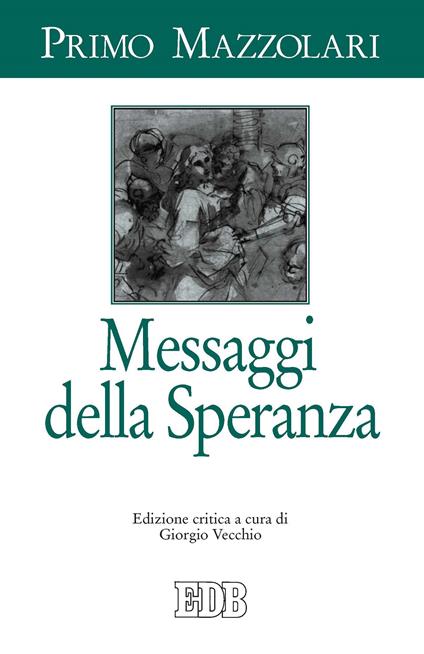 Messaggi della speranza. Ediz. critica - Primo Mazzolari,Giorgio Vecchio - ebook