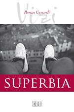 Superbia. I vizi