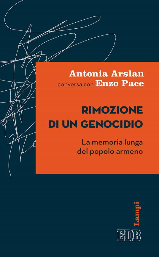 Rimozione di un genocidio. La memoria lunga del popolo armeno - Antonia Arslan,Enzo Pace - ebook