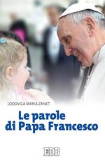 Le parole di papa Francesco