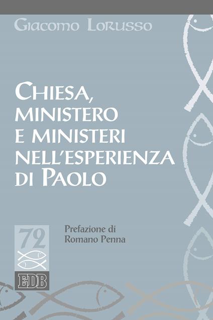 Chiesa, ministero e ministeri nell'esperienza di Paolo - Giacomo Lorusso - ebook