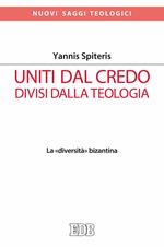 Uniti dal Credo, divisi dalla teologia. La «diversità» bizantina