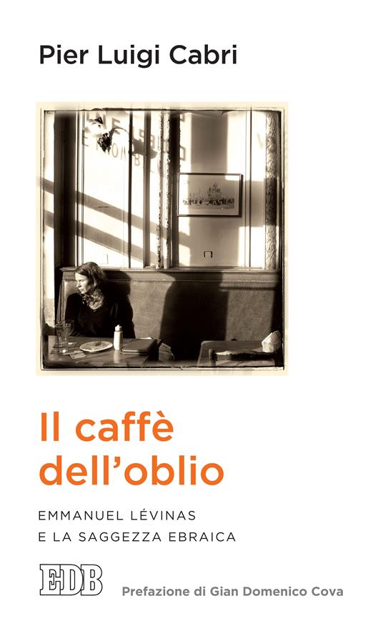 Il caffè dell'oblio. Emmanuel Lévinas e la saggezza ebraica - Pierluigi Cabri - ebook