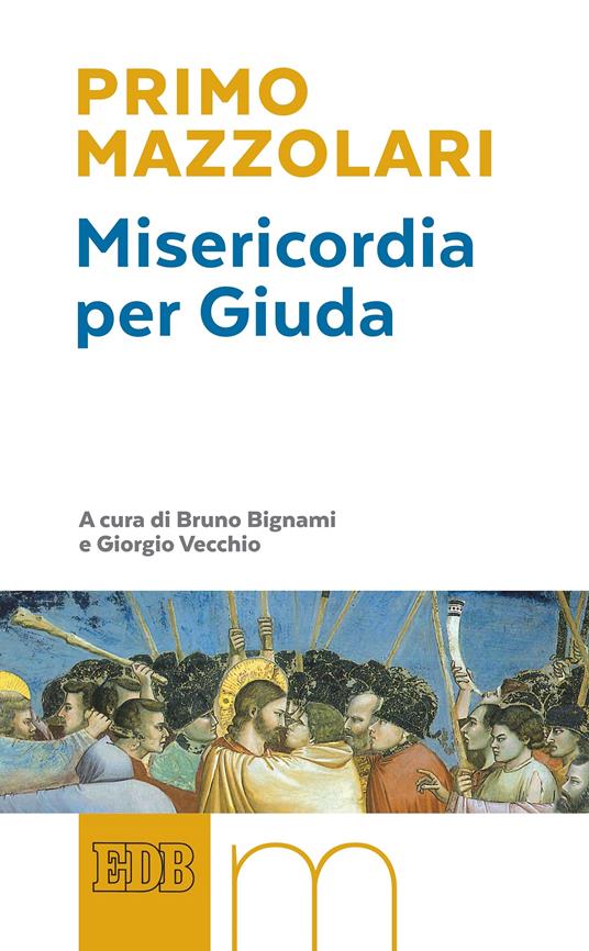 Misericordia per Giuda - Primo Mazzolari,Bruno Bignami,Giorgio Vecchio - ebook